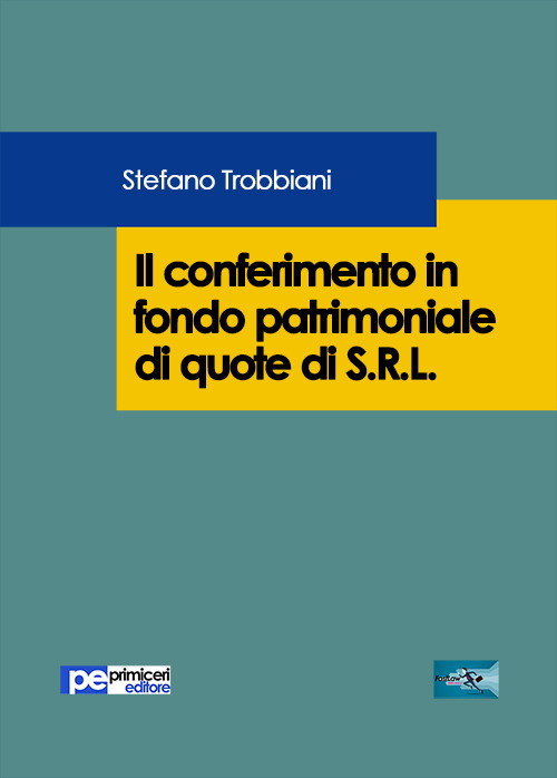 Il conferimento in fondo patrimoniale di quote di S.R.L.