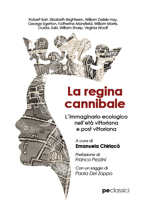 La regina cannibale. L'immaginario ecologico nell'et&agrave; vittoriana e post vittoriana