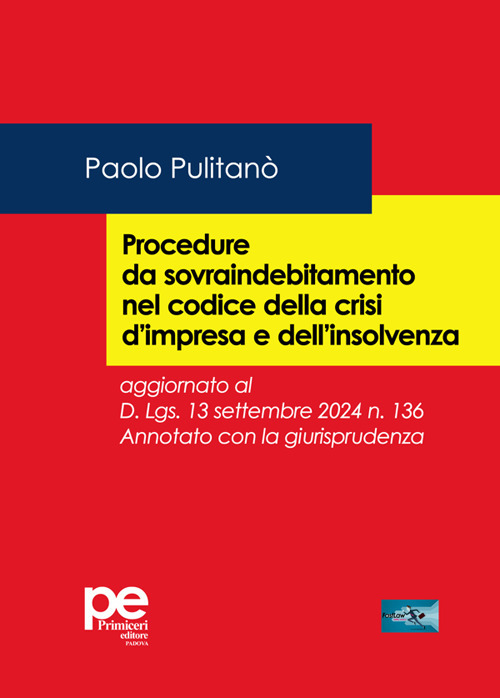 Procedure da sovraindebitamento nel codice della crisi d'impresa e dell'insolvenza. Aggiornato al D.Lgs. 13 settembre 2024 n. 136. Annotato con la giurisprudenza