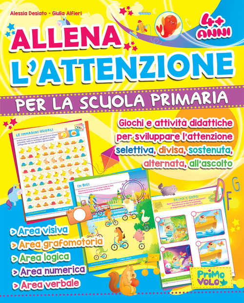 Allena l'attenzione per la scuola primaria. Giochi e attività didattiche per sviluppare l'attenzione selettiva, divisa, sostenuta, alternata, all'ascolto