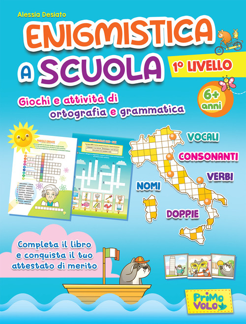 Enigmistica a scuola. 1° Livello. Giochi e attività di ortografia e grammatica. 6+ anni