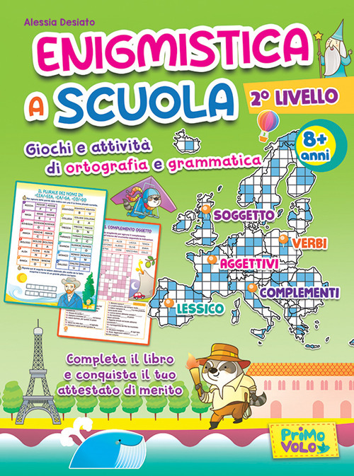 Enigmistica a scuola. 2° livello. Giochi e attività di ortografia e grammatica. 8+ anni
