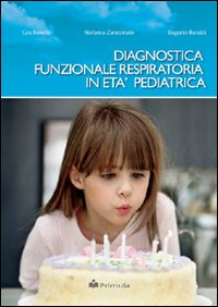 Diagnostica funzionale respiratoria in et&agrave; pediatrica