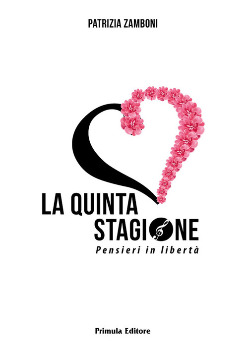 La quinta stagione. Pensieri in libert&agrave;
