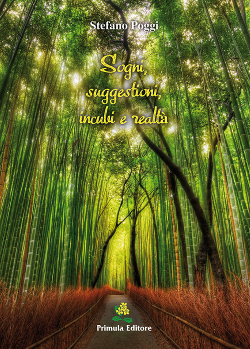 Sogni, suggestioni, incubi e realt&agrave;
