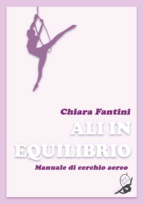 Ali in equilibrio. Manuale di cerchio aereo