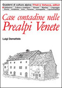 Case contadine nelle prealpi venete