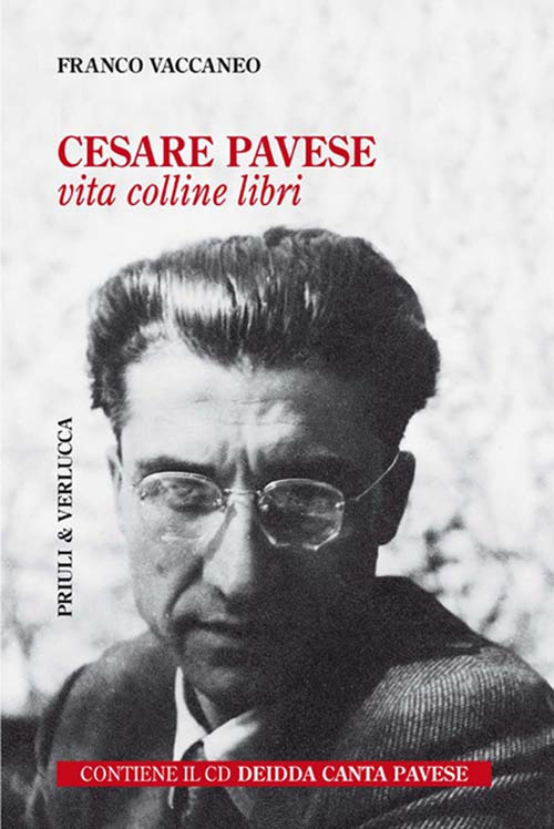 Cesare Pavese. Vita, colline libri