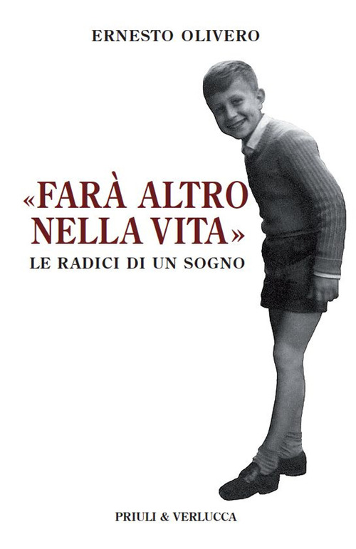 «Farà altro nella vita». Le radici di un sogno