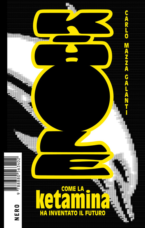 K-Hole. Come la ketamina ha inventato il futuro