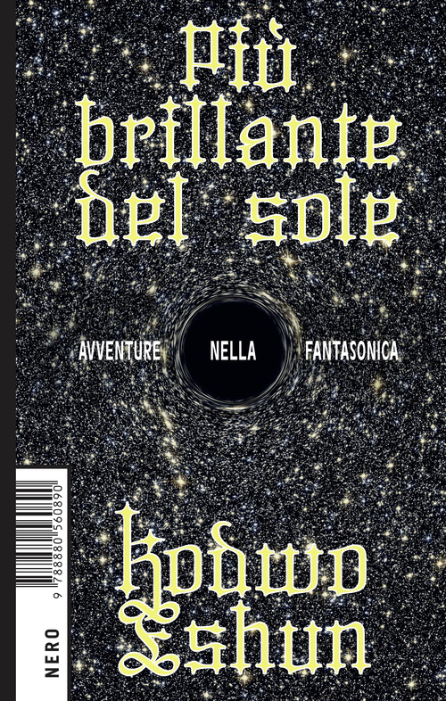 Pi&ugrave; brillante del sole. Avventure nella fantasonica