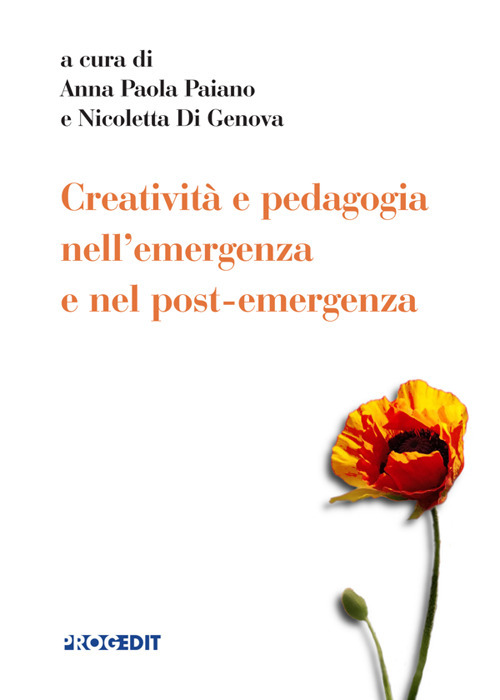 Creativit&agrave; e pedagogia nell'emergenza e nel post-emergenza