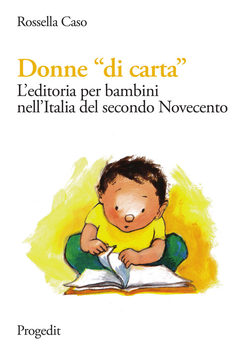 Donne &laquo;di carta&raquo;. L'editoria per bambini nell'Italia del secondo Novecento