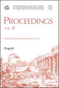Proceedings. 39&deg; Congresso internazionale di storia della medicina
