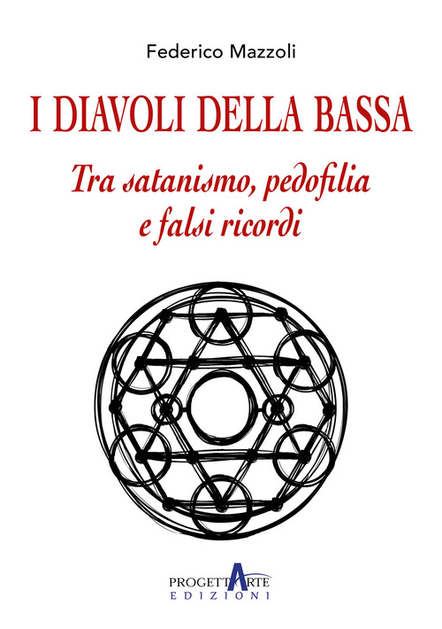 I diavoli della Bassa. Tra satanismo, pedofilia e falsi ricordi