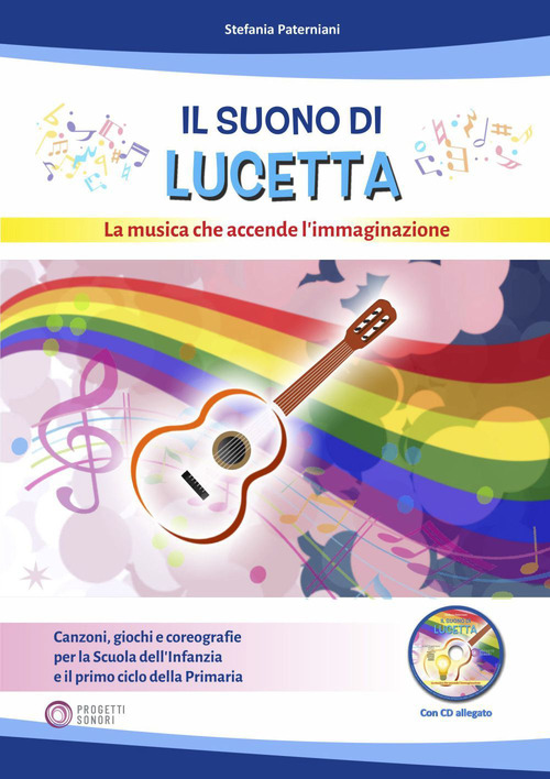 Il suono di Lucetta. La musica che accende l'immaginazione