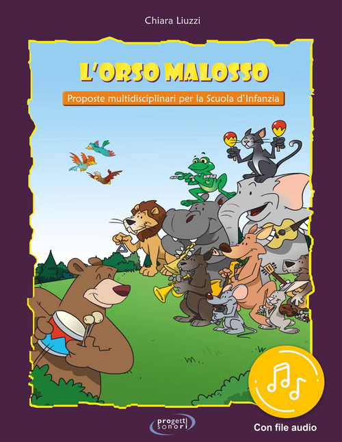 L'Orso Malosso. Proposte multidisciplinari per la Scuola d'infanzia