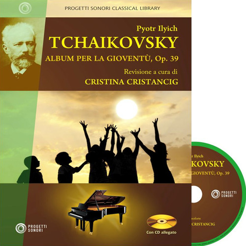 Pyotr Ilych Tchaikovsky. Album per la gioventù, Op. 39