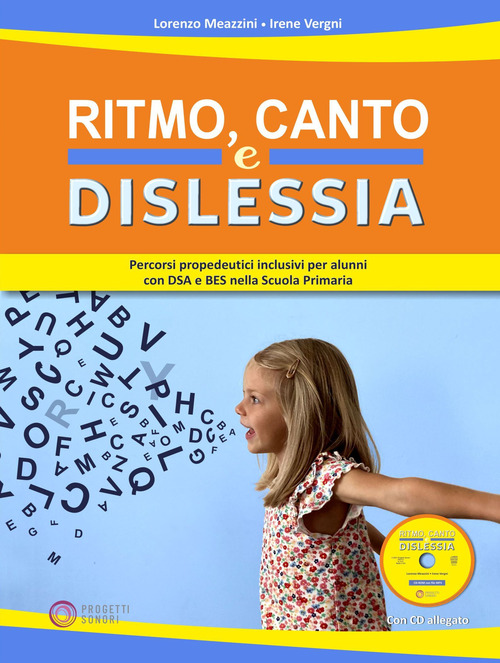 Ritmo, canto e dislessia. Percorsi propedeutici per alunni con DSA e BES nella Scuola primaria