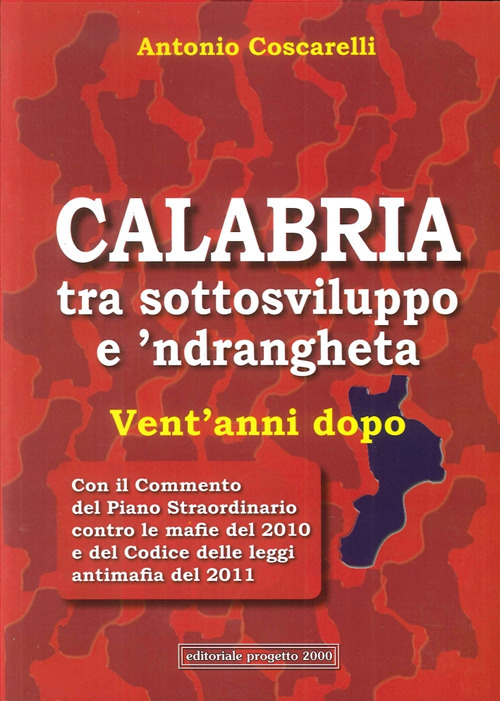 Calabria tra sottosviluppo e 'ndrangheta vent'anni dopo