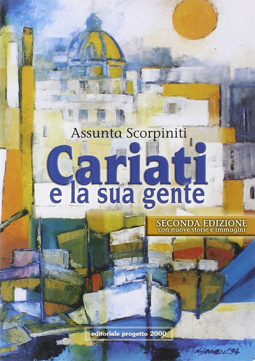 Cariati e la sua gente. Memoria e storia di una comunit&agrave; calabrese