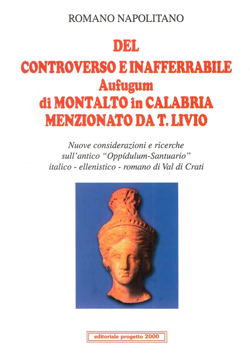 Del controverso e inafferrabile Aufugum di Montalto in Calabria menzionato da T. Livio