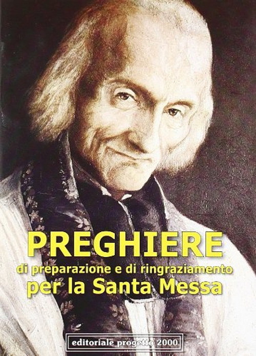Preghiere di preparazione e di ringraziamento per la Santa Messa