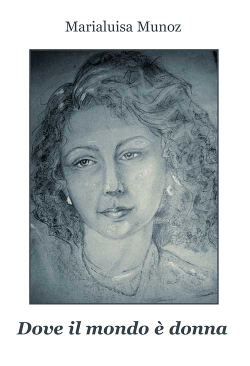 Dove il mondo &egrave; donna