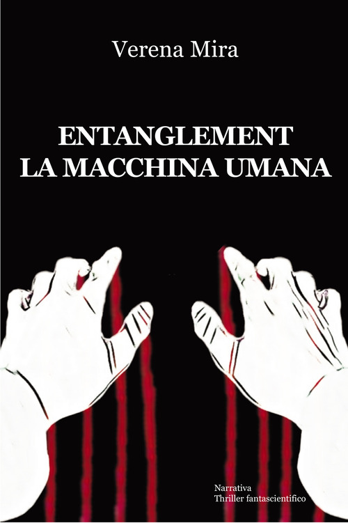 Entanglement. La macchina umana