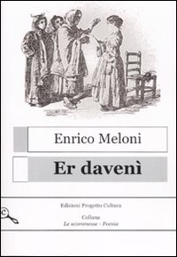 Er daven&igrave;. Testo italiano a fronte