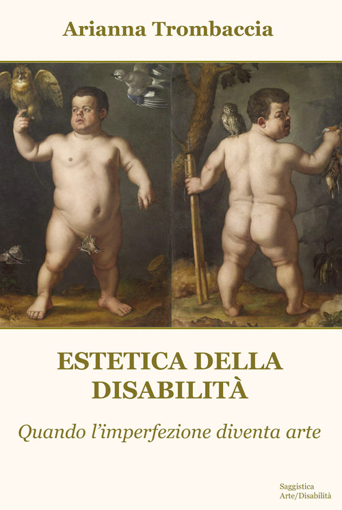 Estetica della disabilit&agrave;. Quando l'imperfezione diventa arte