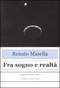 Fra sogno e realt&agrave;