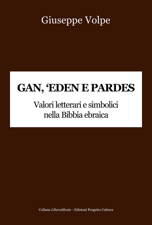Gan, 'eden e pardes. Valori letterari e simbolici nella Bibbia ebraica
