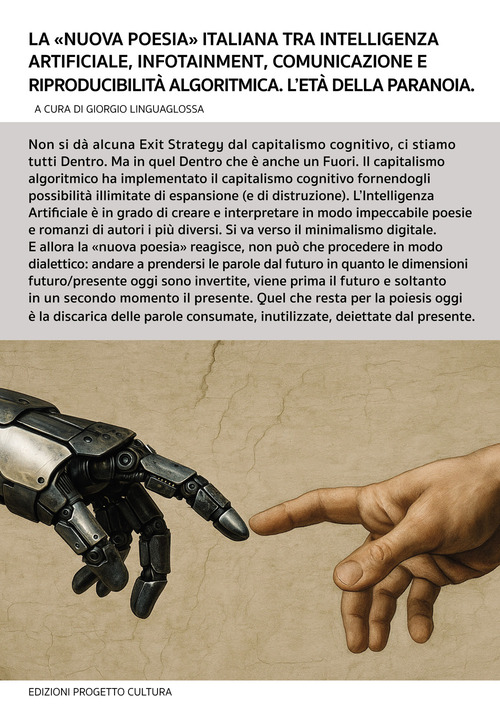 La &laquo;nuova poesia&raquo; italiana tra intelligenza artificiale, infotainment, comunicazione e riproducibilit&agrave; algoritmica. L'et&agrave; della paranoia