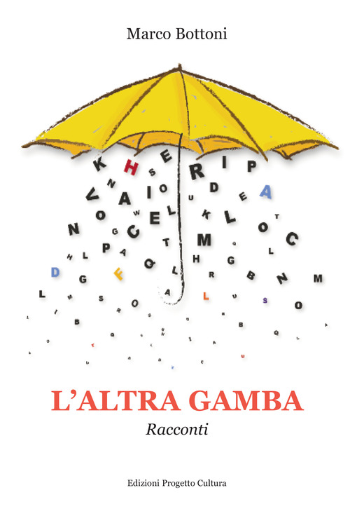 L'altra gamba. Racconti