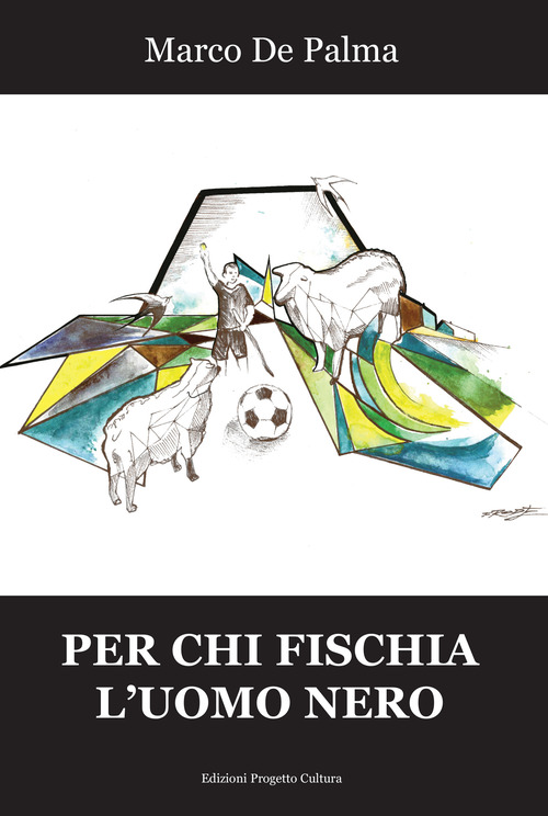 Per chi fischia l'uomo nero