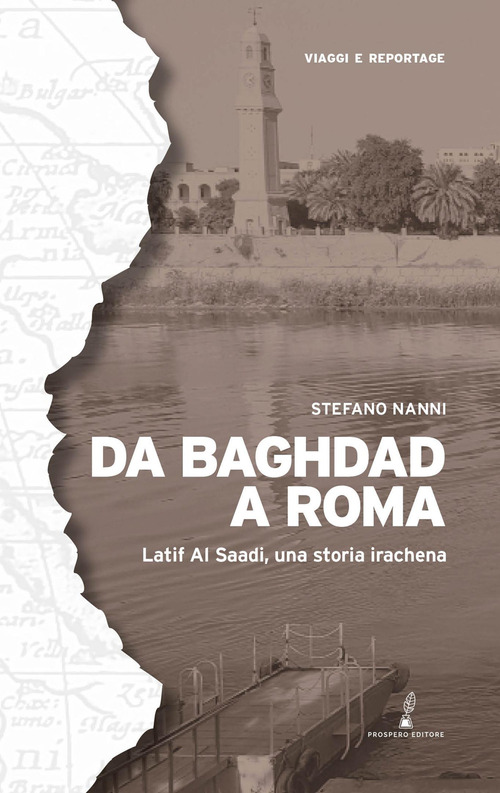 Da Baghdad a Roma. Latif Al Saadi, una storia irachena