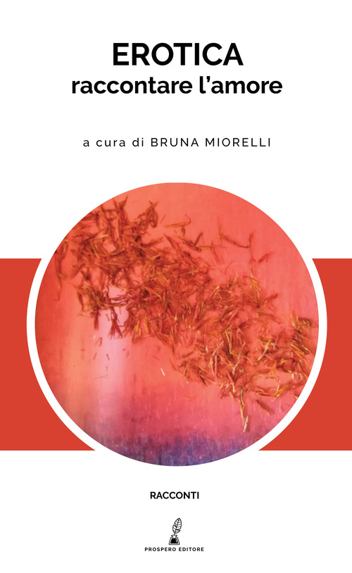 Erotica. Raccontare l'amore