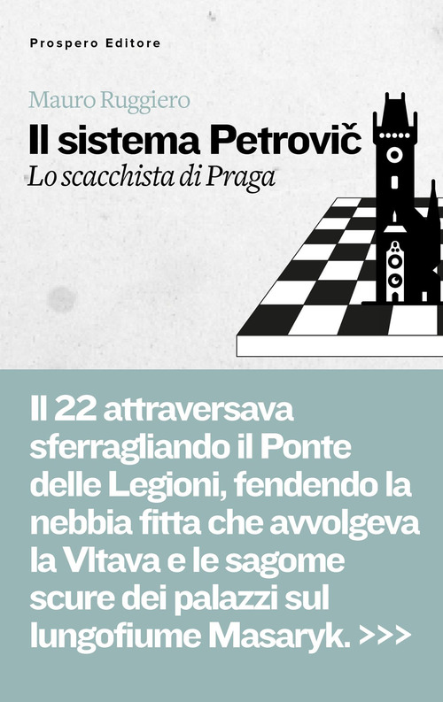 Il Sistema Petrovic. Lo scacchista di Praga