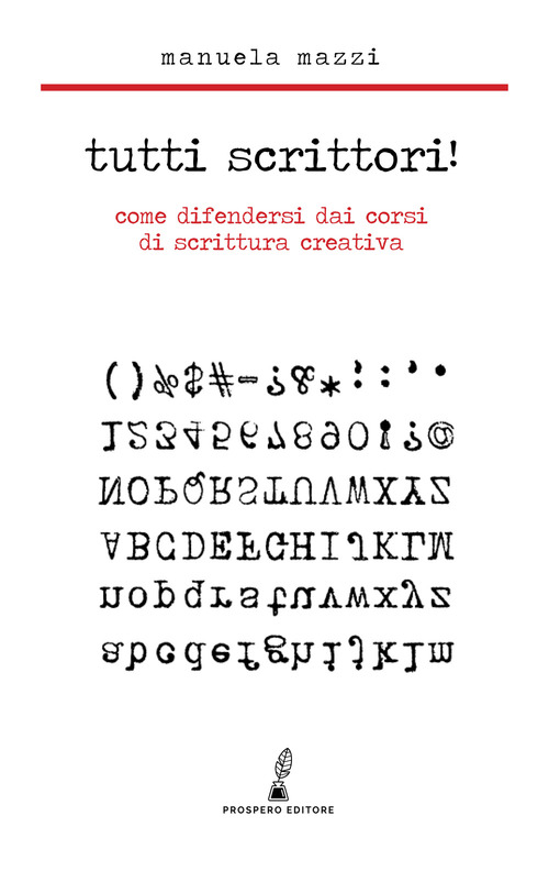 Tutti scrittori! Come difendersi dai corsi di scrittura creativa