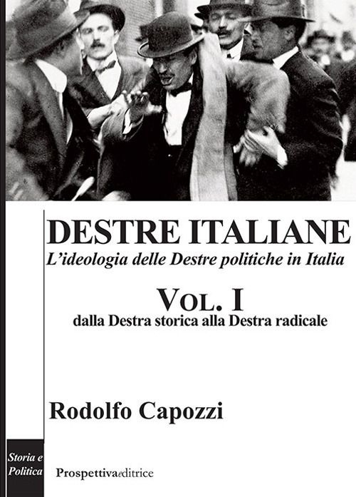 Destre italiane. L'ideologia delle Destre politiche in Italia