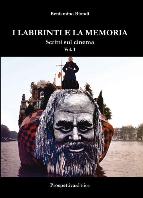 I labirinti e la memoria. Scritti sul cinema