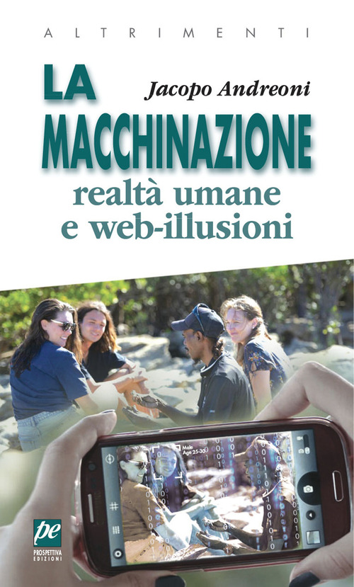 La macchinazione. Realtà virtuali e web illusioni