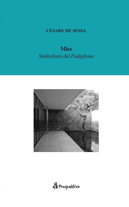 Mies. Simbolismi del padiglione
