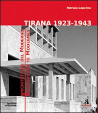Tirana 1923-1943. Architetture del moderno