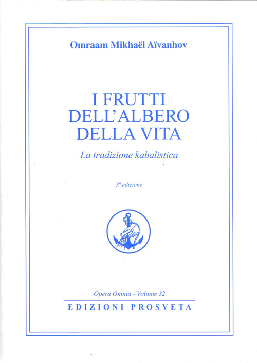 I frutti dell'albero della vita. La tradizione kabalistica