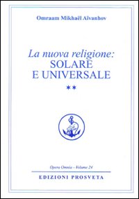 La nuova religione: solare e universale