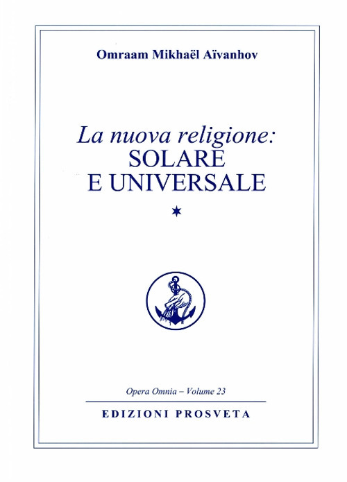 La nuova religione: solare e universale
