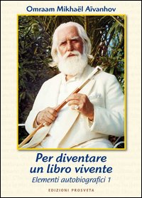 Per diventare un libro vivente. Elementi d'autobiografia