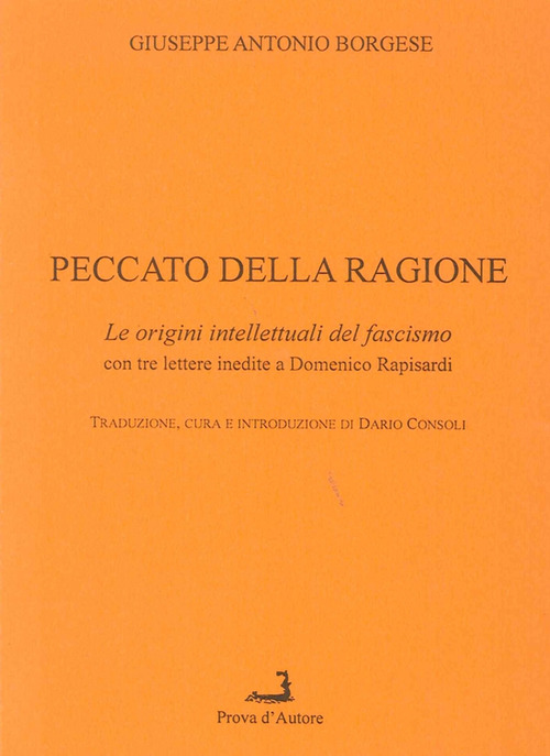 Peccato della ragione. Le origini intellettuali del fascismo, con 3 lettere inedite a Domenico Rapisardi